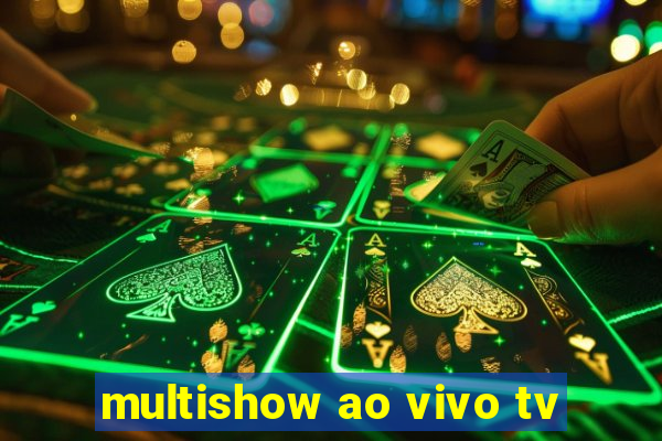 multishow ao vivo tv